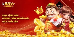 Chương trình khuyến mãi 95vn tặng 100k