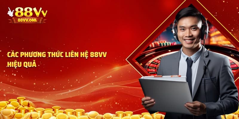 Các hình thức liên hệ 88VV hiệu quả