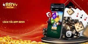Hướng dẫn cách tải app 88VV