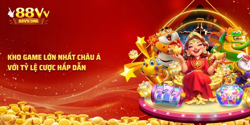 Kho Game Lớn Nhất Châu Á Với Tỷ Lệ Cược Hấp Dẫn