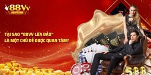 Chủ đề 88vv lừa đao được mọi người quan tâm